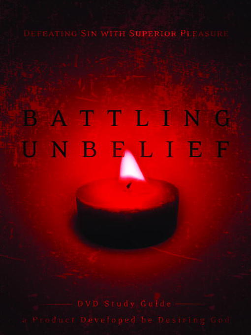 Title details for Battling Unbelief Study Guide by John Piper - Available